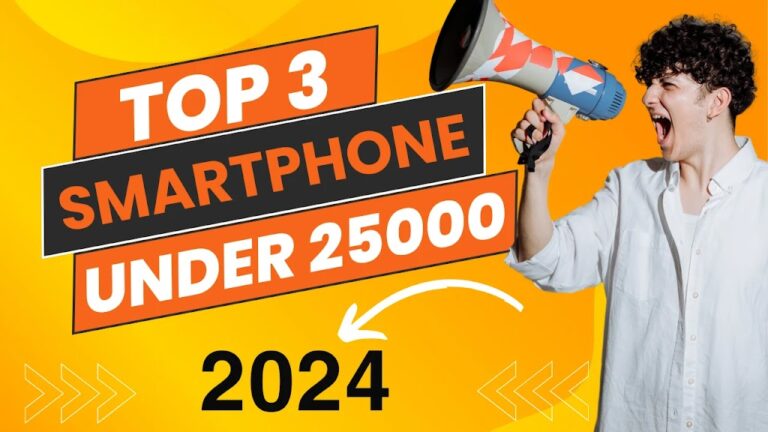 Top 3 Best Smartphone Under 25000 In Hindi