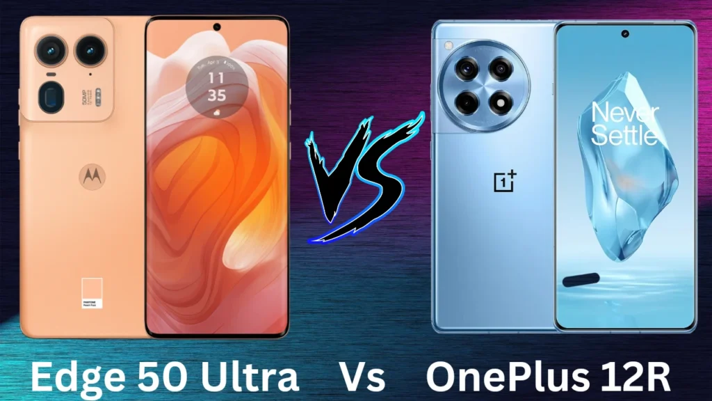 Motorola Edge 50 Ultra Vs OnePlus 12R Full Comparison