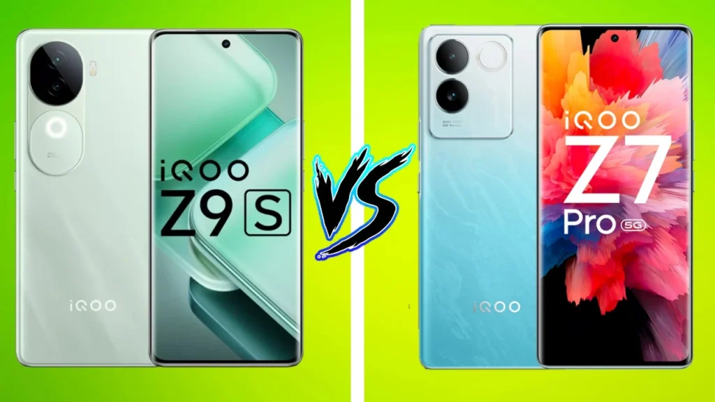 iQOO Z9s Vs iQOO Z7 Pro Smartphone Comparison